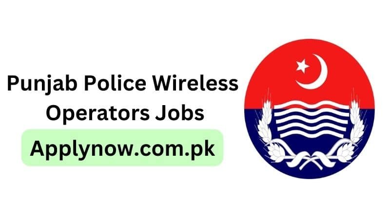 Punjab Police Wireless Operators Jobs 2024 Apply Online