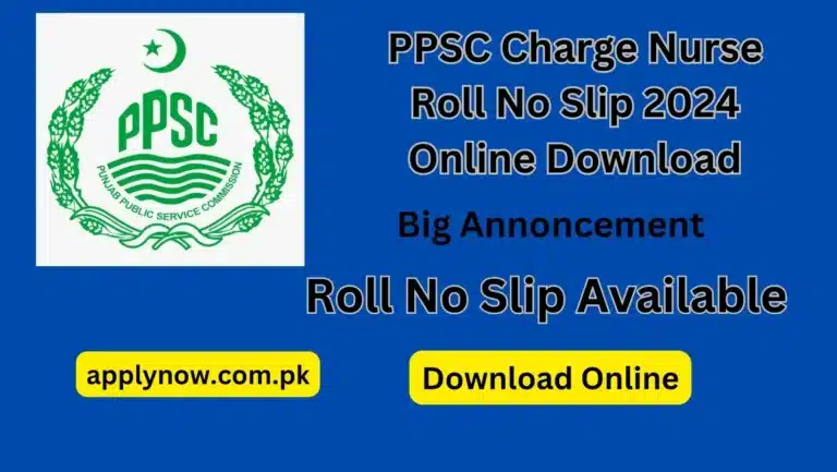 PPSC Charge Nurse Roll No Slip 2024 Online Download